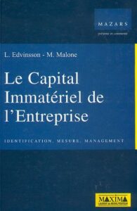 Le capital immateriel de l'entreprise - Identification, Mesure, Management - Edvinsson - Malone